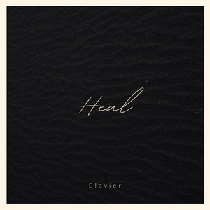 Clavier — Heal (Piano Version)