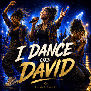 I Dance Like David by TripleT Sounds