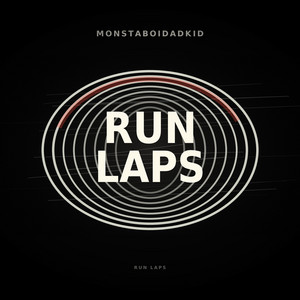 Run Laps by MonstaBoiDaKid