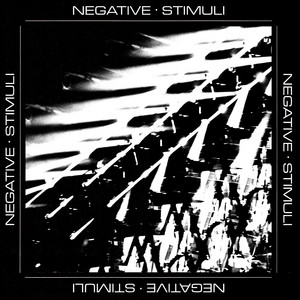 Negative Stimuli - Edit by The Sick Man Of Europe