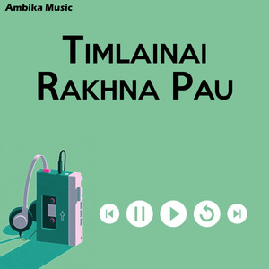 Tilak Oli & Purnakala BC - Timlai Nai Rakhna Pau