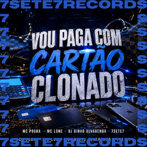 VOU PAGA COM CARTÃO CLONADO