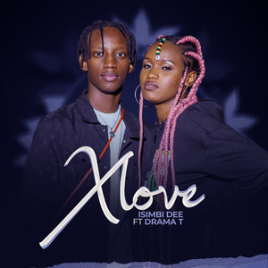 Xlove (feat. Drama T)