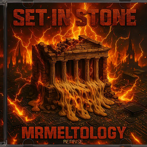 MrMeltology - Set In Stone (Reprise)