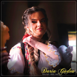 Daria Gadea - Gura Lumii, Cheie n-Are