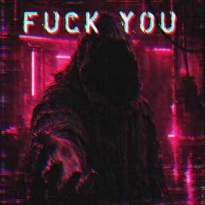 FUCK YOU by Selfless Abuse