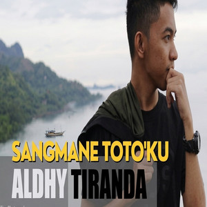 Sangmane Toto'ku by Aldhy Tiranda