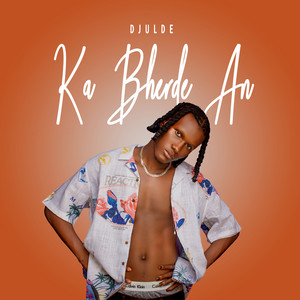 Djulde - Ka Bherde An