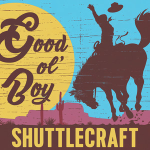 Good Ol' boy by Shuttlecraft