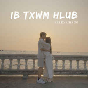 Selena Hang - Ib Txwm Hlub