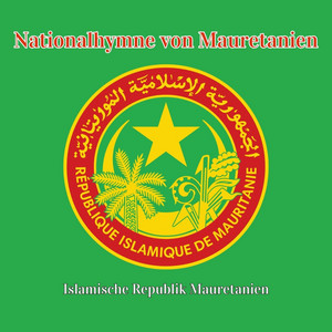 Islamische Republik Mauretanien - Nationalhymne von Mauretanien