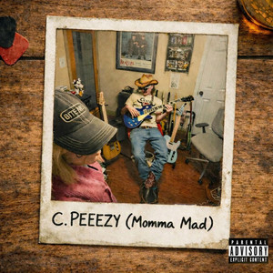 MOMMA MAD by C.PEEEZY