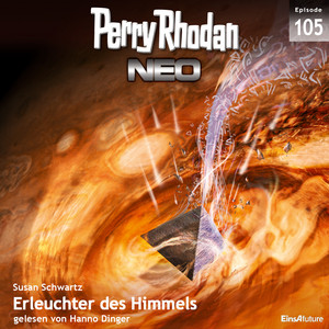 Erleuchter des Himmels - Perry Rhodan - Neo 105 (Ungekürzt)