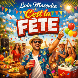 Lolo massalia - C’est la fête