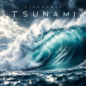 TSUNAMI by Stronomax