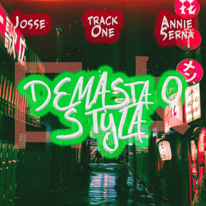 Demasiao Styla (feat. Track One & Josse)