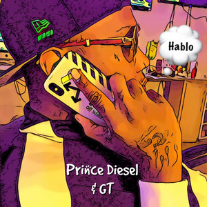 Hablo by Prince Diesel, GT