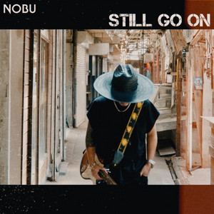 STILL GO ON by NOBU