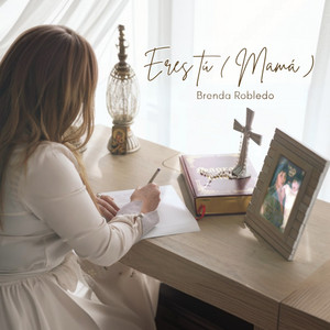 Brenda Robledo - Eres Tú