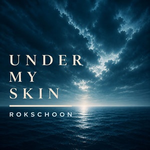 Under my Skin by Rokschoon