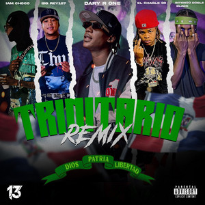 TRINITARIO REMIX (feat. El chagle 30, Iam choco, Big rey157 & Intenso doble Black)