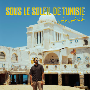 Sous le soleil de Tunisie by Kerredine Soltani