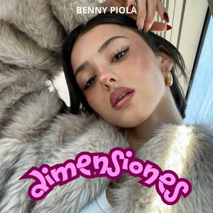 Dimensiones by BENNY PIOLA