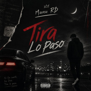 Tira Lo Paso by Manu RD