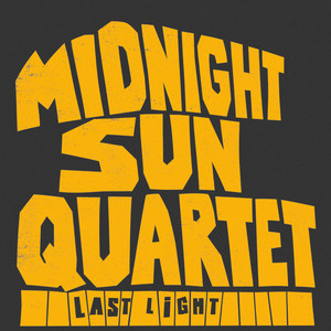 Last Light by Midnight Sun Quartet