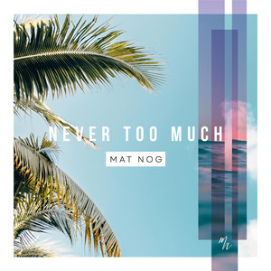 Never Too Much - Radio Edit