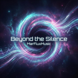 Beyond the Silence by MarFluxMusic