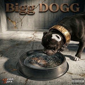 Bigg Dogg by KDOGG BNFA