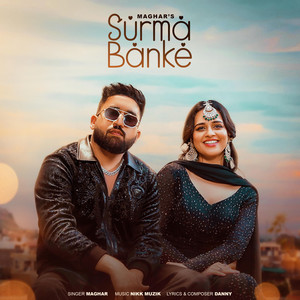 Surma Banke by Maghar, Danny, Nikk Muzik