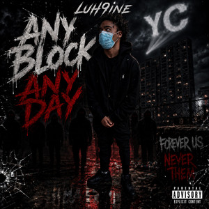 Any Block Any Day by Luh9ine