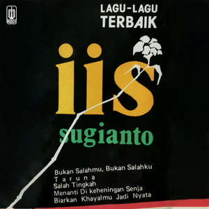 Salah Tingkah - lagu dan lirik oleh Iis Sugianto | Spotify