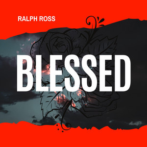 Blessed by Ralph Ross