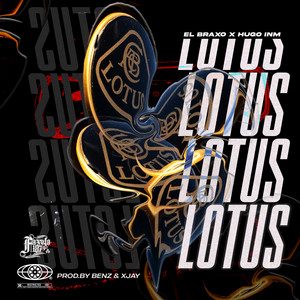 Lotus by EL BRAXO, HUGO INM, Xjay, DJ Benz
