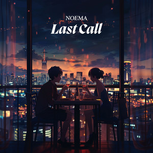 Last Call by Noema