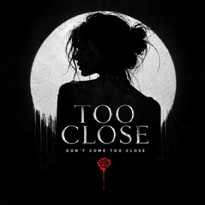 Too Close by Daisy Sweet