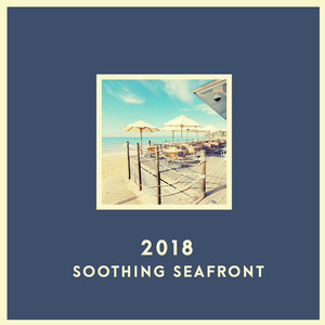 2018Soothing Seafront album
