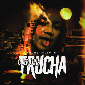 Quiero Una Trucha by Young Millone