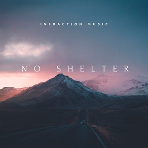 Infraction Music - No Shelter