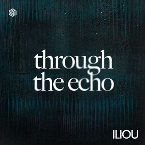 Through the Echo by Iliou