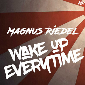 Wake up Everytime by Magnus Riedel