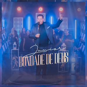 Junior - Bondade de Deus