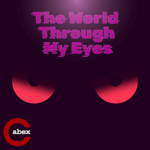 森山大道 The World through My Eyes The World Through My Eyes - song and lyrics by Cabex Music | Spotify