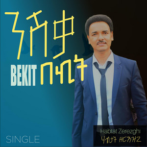 Habtat Zerezghi - Nshqa Bekit