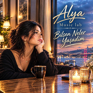 Bilsen Neler Yaşadım by Alya Music Lab, Arya Arıkan, By Meto Sessions, Ahmet Bal