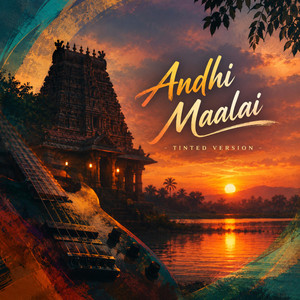 Andhi Maalai Tinted Version by RumpaT