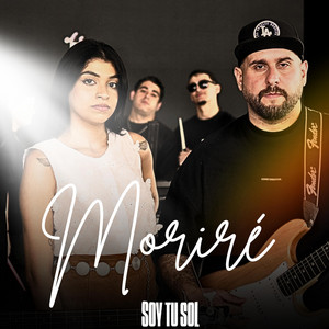 Soy tu Sol - Moriré